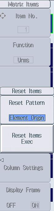 Reset Items Menu Press the Reset Items soft key to display the following menu. 6.