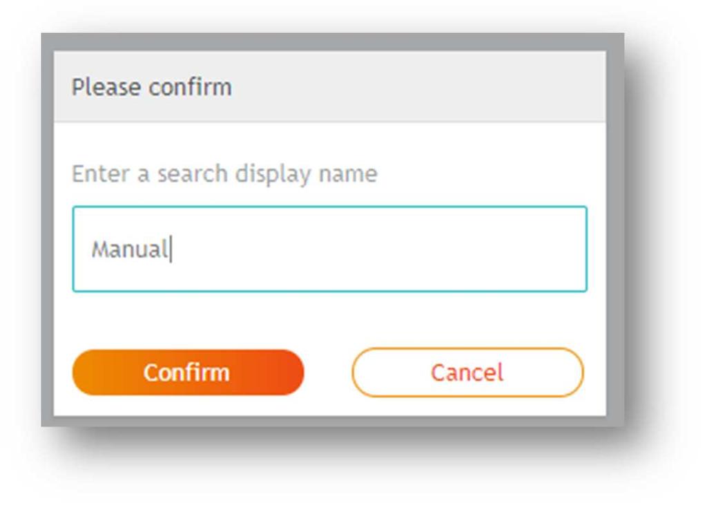 3 Click Save Current Search The Please Confirm dialog will be