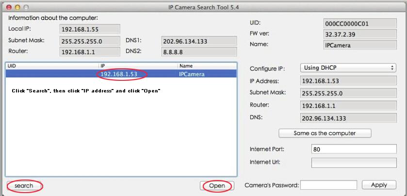 Add Camera to PC Step 2. Please click Open when run IP Camera Search Tool Step 3.