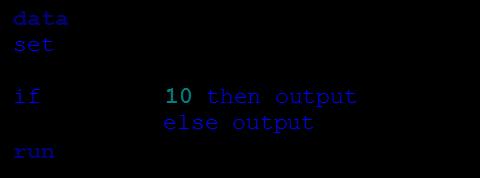 Explicit output The OUTPUT statement tells SAS to write the current
