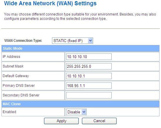 1. Configure the WAN interface: Open Wide Area Network (WAN) Settings page, select STATIC(fixed IP) then enter IP Address 10.