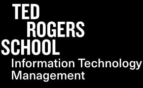 RYERSON UNIVERSITY Ted Rogers School of Information Technology Management And G.