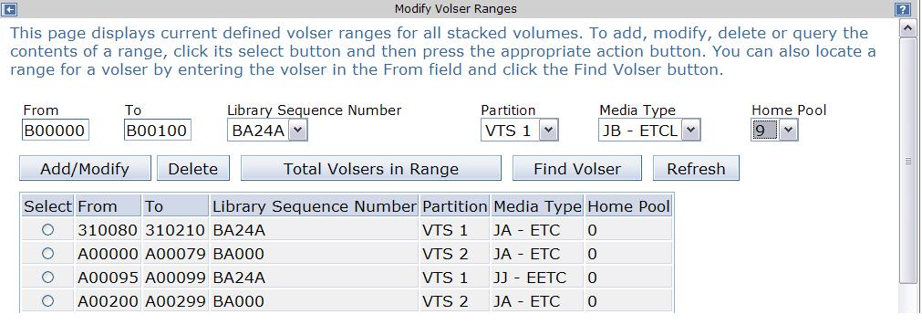 Begin by selecting Modify Volser Ranges from the Administer Library Manager menu. The figure below shows the modify volser ranges window. To add a range on the library manager: 1.