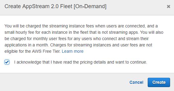 Figure 24: The AppStream 2.0 streaming instance pricing acknowledgement dialog box.