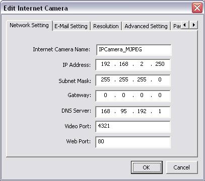 Network Setting Internet Camera Name The default camera name is IPCamera_MJPEG. It is recommended to name a meaningful name for the camera.