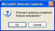 9 The Web Interface 4. When the Update is complete, a dialog box appears and asks you to reboot the system. Figure 9-5 5. Click OK. The controller starts the Reboot operation. Note: 1.