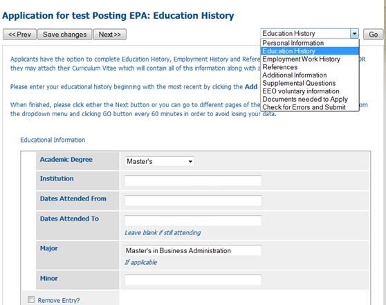 Applying 3: Education History Education History allows applicants to enter where and when they attended school, certifications and licenses. Start by entering the most recent information.