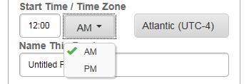 The default is 12:00 AM in the Atlantic (UTC-4) time zone, but you may select any time.