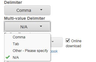 Note: You cannot select the same delimiter for both Delimiter and Multi-value Delimiter. Second, under Define Target, select the target location(s) of where to send the data feed files.