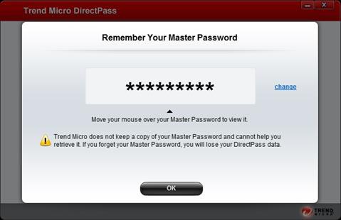 Figure 15. Remember Your Master Password 20. Mouse over the asterisks to view your Master Password, then click OK.