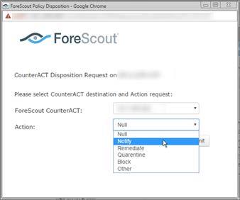 4. The CounterACT Enterprise Manager address is populated into the ForeScout CounterACT field. Select an Action from the drop-down menu.