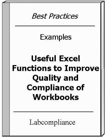 Reference material Excel functions for compliance and quality SOPS - Development and use of spreadsheets for regulated environment, - Validation of spreadsheet applications - Change control of