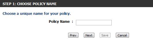Enter a name for the policy and then click Next to continue. Select a schedule (i.e., Always) from the drop-down menu and then click Next to continue.