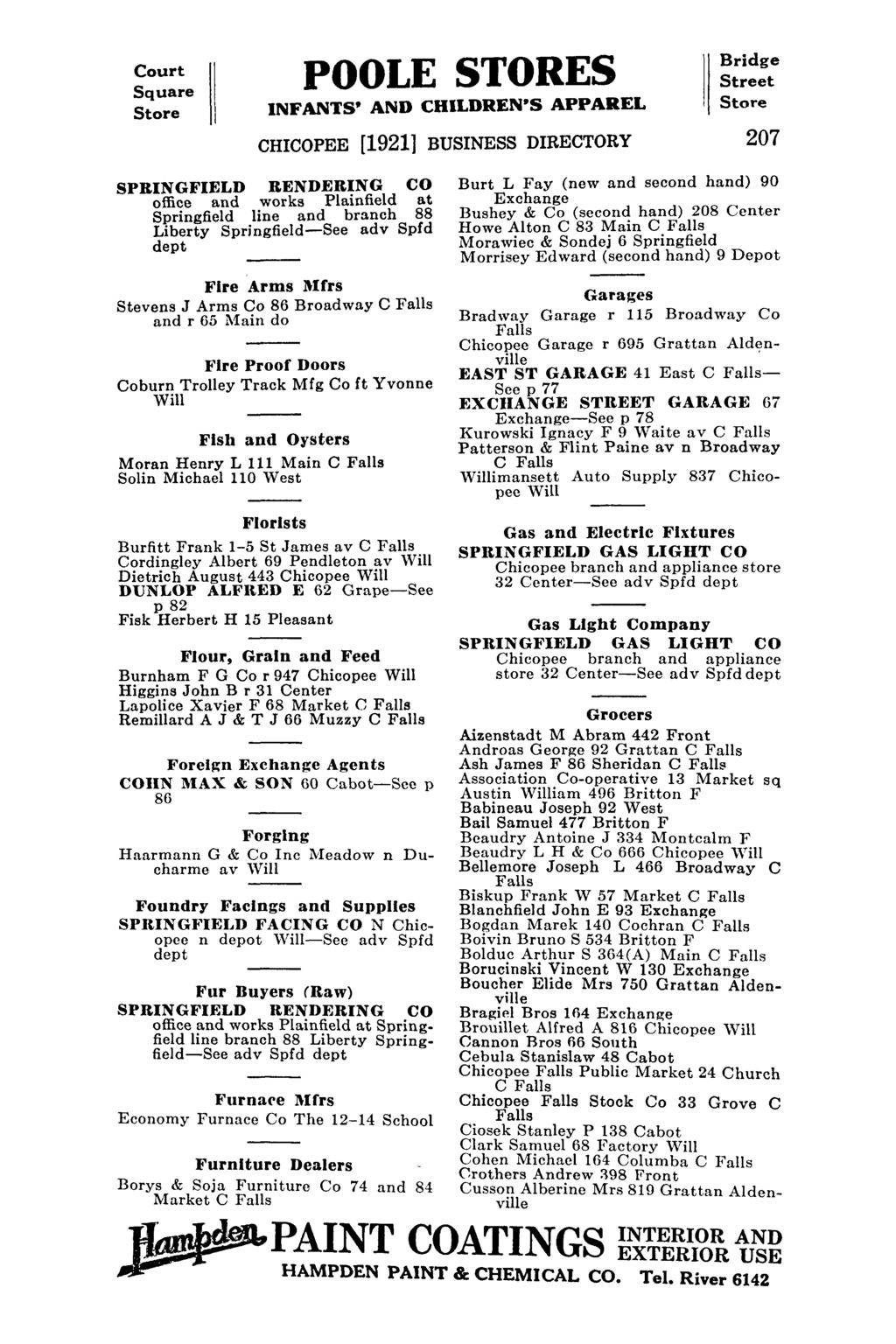 Court II POOLE STORES Square Store INFANTS' AND CHILDREN'S APPAREL II Bridge Street Store CHICOPEE [1921] BUSINESS DIRECTORY 207 SPRINGFIELD RENDERING CO office and works Plainfield at Springfield