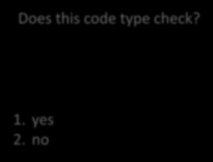 module type SET = sig type 'a set val empty : 'a set val add : 'a -> 'a set -> 'a set Does this code type check?