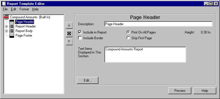 Using the Report Template Editor 4 Understanding Report Template Components You edit headers and footers using a dialog that allows you to see where each item is placed, in relation to the header and