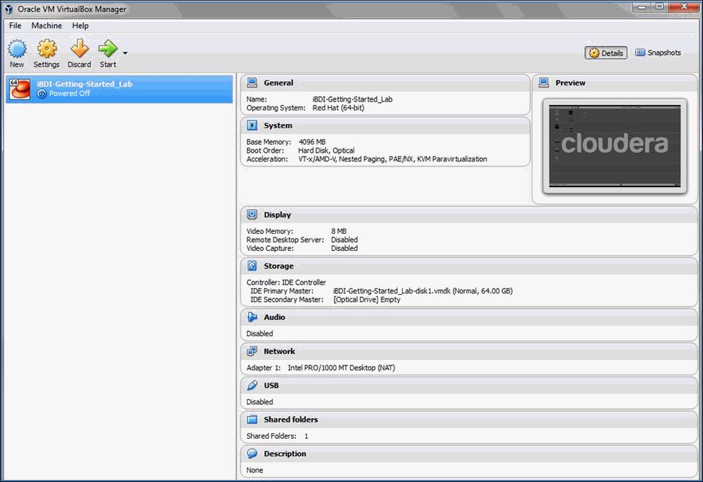 Loading and Starting the Cloudera Hadoop Quick Start Image Using Oracle VM VirtualBox Manager After the virtual machine is added, the ibdi-getting-started_lab entry is listed in the left pane of