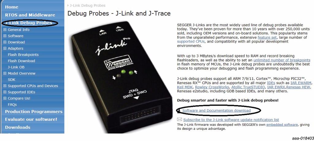 3.2.3 J-Link software Download and install Setup_JLink_Vxxx.exe (Version 4.6.6 or newer is recommended) from www.segger.com based on the development environment; see Figure 4).