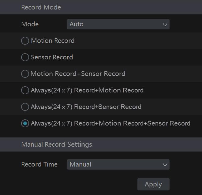 settings. There are two record modes: auto mode and manual mode. Ø Auto Mode Motion Record: System will record on Motion activity only. Sensor Record: System will record on Alarm Sensor trigger only.