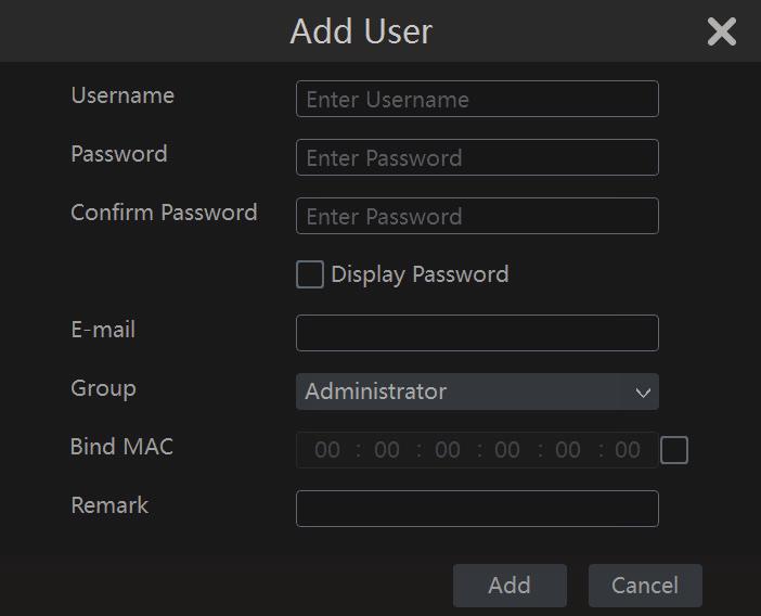 Set the username, password and group. The e-mail address, MAC address and the remark are optional (input the MAC address after you check it). Click Add to add the user. 10