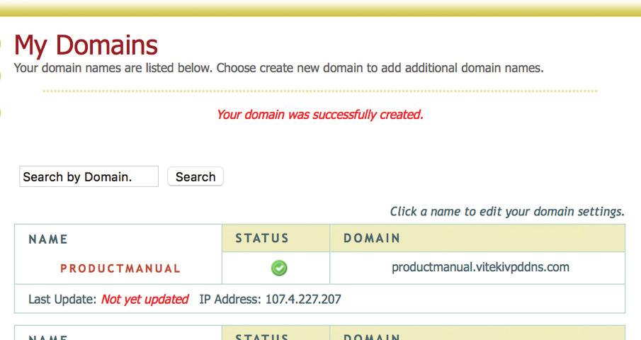 After you successfully request your domain name, you will see your domain name information in the list. Click StartàSettingsàNetworkàDDNS to go to DDNS setting interface.