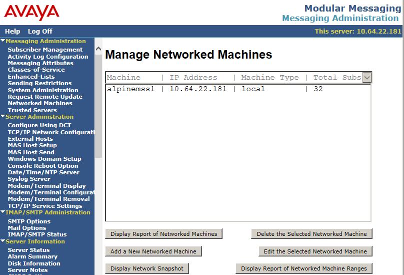6.2. Administer Subscriber Extension Ranges Select Messaging Administration Networked Machines from the left pane, to display the Manage Networked