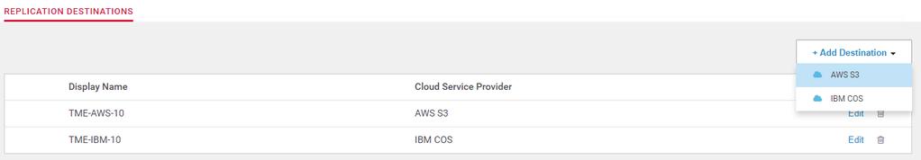 New cloud replication destinations are added by first clicking the Add Destination button, and then selecting the desired cloud service provider from the pop-up menu.