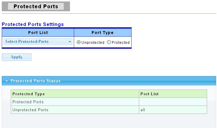 3.4.5 Protected Ports This page allow user to configure protected port setting to prevent the selected ports from communicate with each other.