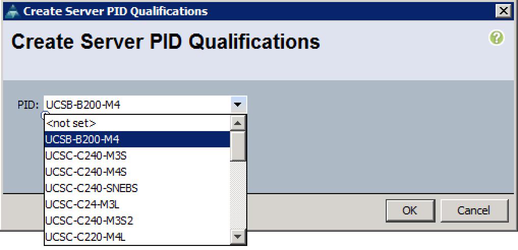 In the left pane, under Actions, select Create Server PID Qualifications. 7. From the PID drop-down options, select UCSB-B200-M4. 8.