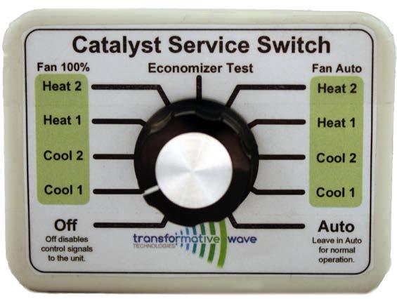 CATALYST Service Switch A multi-position selectable switch for service personnel use. This will enable techs to operate the system in any mode of operation for maintenance purposes.