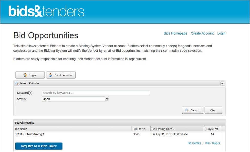 Page 3 HOMEPAGE On the Bid Opportunities homepage, you can search for and view current online bid opportunities. Search by typing in keywords and selecting a bid status.