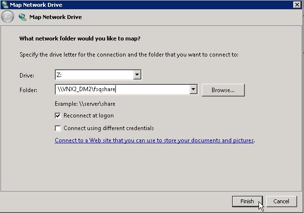 Select any available letter for the Drive: and enter the following for Folder: \\VNX#_DM2\ fsqshare