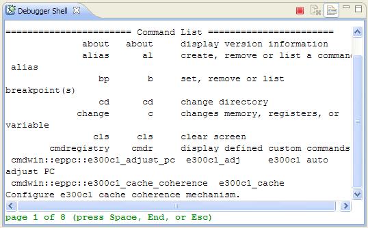 Working with Debugger CodeWarrior Command-Line Debugger To display a list of the commands the command-line debugger supports, type help at the command prompt and press Enter.