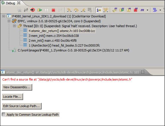 Debugging Embedded Linux Software Debugging the Linux Kernel Figure 106: Debug View When No Path Mapping is Specified You can specify the path mappings, either by adding a new path mapping on the