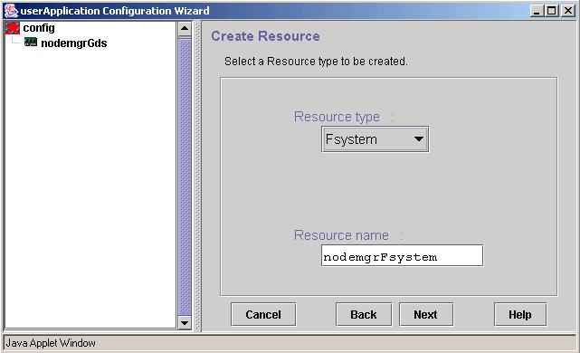 A.1.2 Creating an Fsystem resource 1. Select [Create Resource] from the top menu of the "userapplication Configuration Wizard".