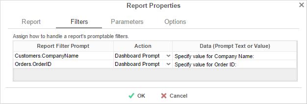 Filters If the selected report has any Prompt for Value Filters, those filters will appear in the Filters tab. In this tab, you can specify how to prompt for these filter values.
