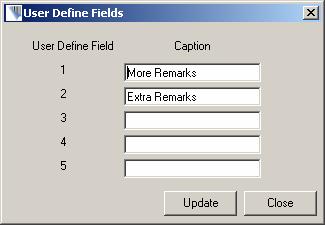 4.7. User Define Fields Click < UPDATE > to save information to the database. Click < CLOSE > to close this screen. 4.8.