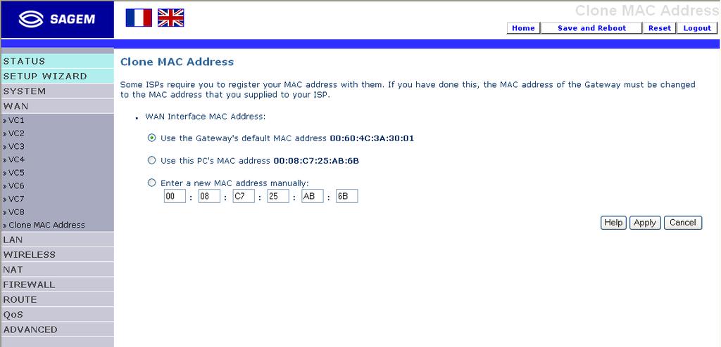 4 - Configuring the SAGEM F@st 1500 ADSL router 4.4.2 Clone MAC Some ISPs require you to register your MAC address with them.