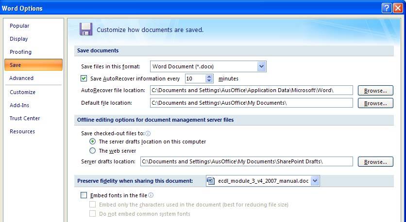 ECDL Module Three - Page 123 Setting the default opening and saving folder Display the Save options within the Word Options dialog box.