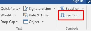 WORD 2016 FOUNDATION Page 55 Clicking on the Symbol command will display a drop down list of symbol options, as