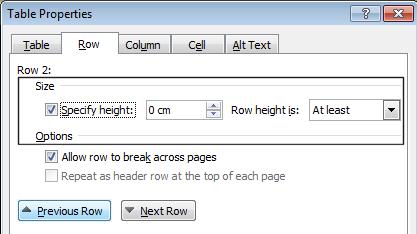 WORD 2010 FOUNDATION Page 118 Click on the Specify height check box. Use the Up or Down controls to set the exact row height and then in the 'Row height is' section, select 'Exactly'.