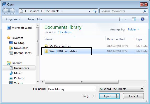 WORD 2010 FOUNDATION Page 34 Within the right section of the window you will see the folder called