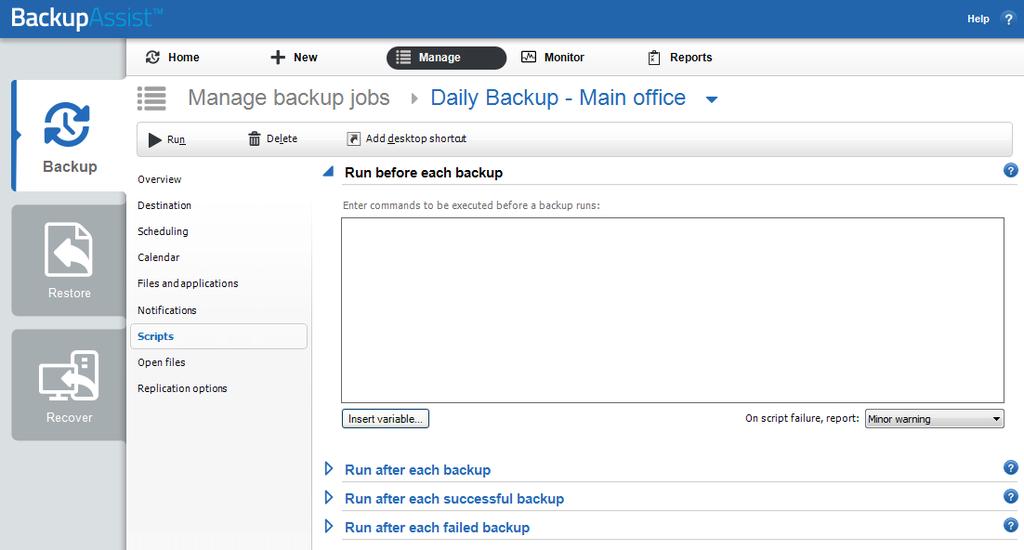 Scripts Most users should be able to use BackupAssist without adding custom scripts. The software was designed to include all the options needed to set up a best-practice backup strategy.