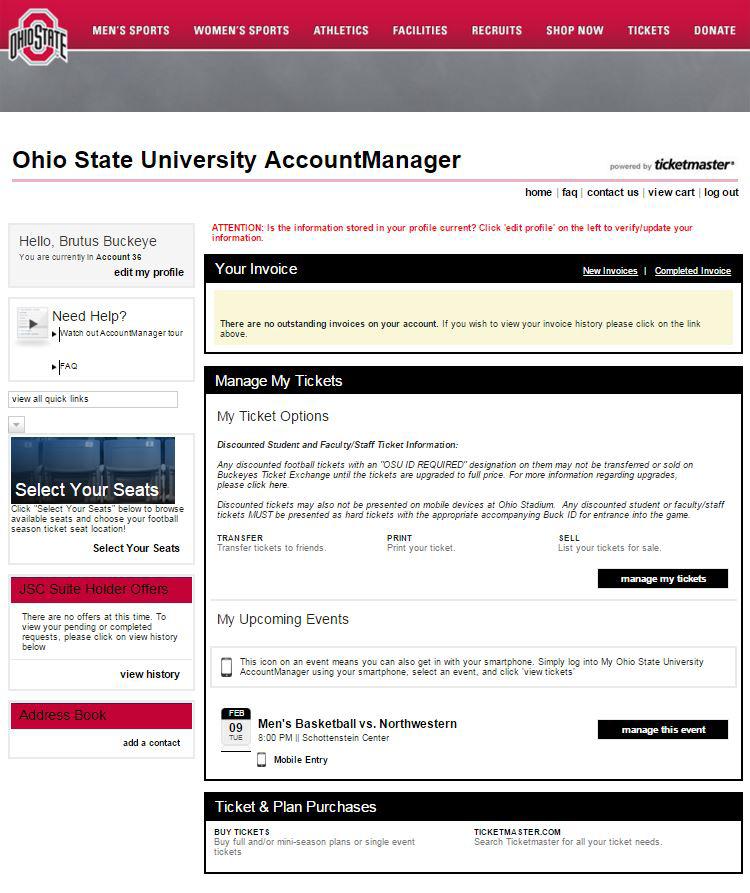 MY OHIO STATE BUCKEYES ACCOUNT Through your My Ohio State Buckeyes Account, you will have 24-hour access to manage your tickets free of charge!