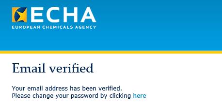 30 ECHA Accounts Manual 5.5.1. First time login steps for the new user The new user needs to take the following steps in first time login: 1. Receive an email from noreply@echa.europa.