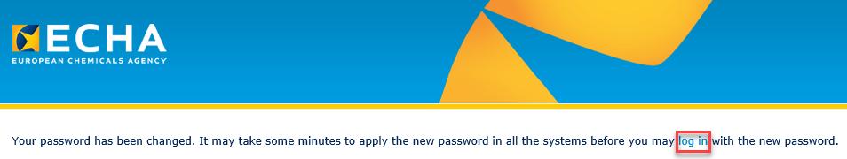 in to access ECHA applications (Figure 38: Password has been changed).