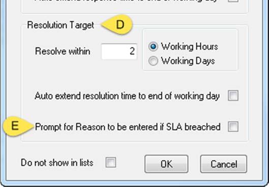 If not generally used, set to the Resolution Target Time. D. Specify a Resolution Target Time for the priority number. If not generally used, set to 999 days. E.