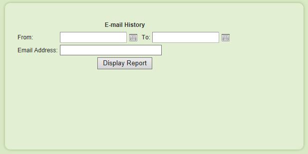 33 3.6 E-mail History This will display a log of emails sent to an email address. Select a date in the From and To text fields.