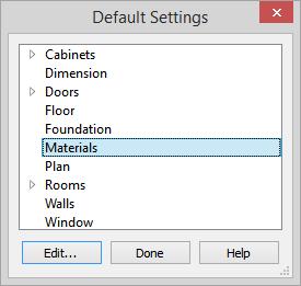 Home Designer Interiors 2019 User s Guide To set material defaults 1. Select Edit> Default Settings to open the Default Settings dialog. 2. There are a two options.