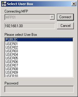 3 34 User BOX Utility Operations 4 Click the [Connect] button 5 Select the User Box